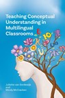 Teaching Conceptual Understanding in Multilingual Classrooms - Juliette van Eerdewijk ; Mindy McCracken - 9781836682752