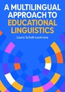 A Multilingual Approach to Educational Linguistics - Laura Schall-Leckrone - 9781836683919