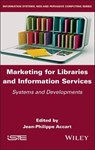 Marketing for Libraries and Information Services - Jean-Philippe (Reims Accart - 9781836690160