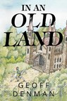 In An Old Land - Geoff Denman - 9781836710370