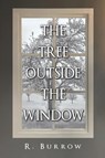 The Tree Outside the Window - R. Burrow - 9781836710394