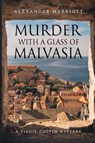 Murder with a Glass of Malvasia: A Virgil Colvin Mystery - Alexander Marriott - 9781836710417