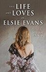 The Life and Loves of Elsie Evans - Stella Ennis - 9781836711971