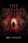 The Forsaken Killer - Rue Willow - 9781836712725