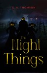 The Night Things - G. A. Thomson - 9781836713111