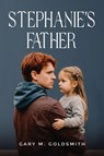 Stephanie's Father - Mr. Goldsmith Gary - 9781836713623