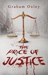 The Price of Justice - Graham Oxley - 9781836717621