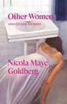 Other Women - Nicola Maye Goldberg - 9781836741657