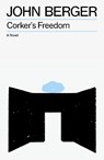 Corker's freedom - john berger - 9781836742562