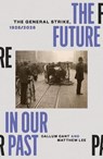 The Future in our Past - Callum Cant ; Matthew Lee - 9781836742616