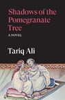 Shadows of the Pomegranate Tree - Tariq Ali - 9781836743712