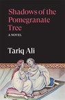 Shadows of the Pomegranate Tree - Tariq Ali - 9781836743712