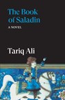 The Book of Saladin - Tariq Ali - 9781836743729