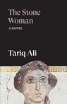 The Stone Woman - Tariq Ali - 9781836743736