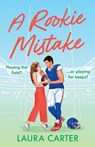 A Rookie Mistake - Laura Carter - 9781836787761