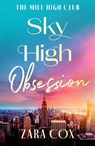 Sky High Obsession - Zara Cox - 9781836789079