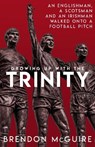 Growing Up With the Trinity - Brendon McGuire - 9781836800217