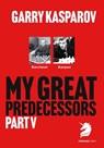 My Great Predecessors 5 - Garry Kasparov - 9781836840886