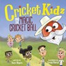 Cricket Kidz and the Magic Cricket Ball - Ben Rispin - 9781836888642