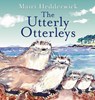 The Utterly Otterleys - Mairi Hedderwick - 9781836920205