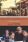 Democracy in Modern Europe - Jussi Kurunmaki ; Jeppe Nevers ; Henk te Velde - 9781836950486