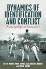 Dynamics of Identification and Conflict - Markus Virgil Hoehne ; Echi Christina Gabbert ; John R. Eidson - 9781836950493
