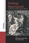 Feelings Materialized - Derek Hillard ; Heikki Lempa ; Russell A. Spinney - 9781836950677