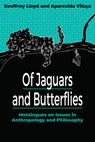 Of Jaguars and Butterflies - Geoffrey Lloyd ; Aparecida Vilaca - 9781836950813