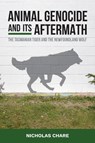 Animal Genocide and its Aftermath - Nicholas Chare - 9781836951254
