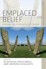 Emplaced Belief - Jay Johnston ; Marion Gibson ; Jamie Hampson - 9781836952930