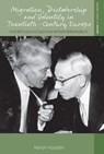 Migration, Dictatorship, and Identity in Twentieth-Century Europe - Martyn Housden - 9781836953142