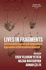 Lives in Fragments - Eren Yildirim Yetkin ; Nazan Maksudyan ; Adnan Celik - 9781836953333