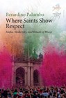 Where Saints Show Respect - Berardino Palumbo - 9781836953364