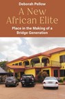 A New African Elite - Deborah Pellow - 9781836954095