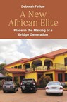 A New African Elite - Deborah Pellow - 9781836954095