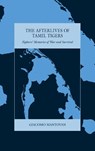 The Afterlives of Tamil Tigers - Giacomo Mantovan - 9781836954552