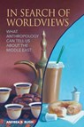 In Search of Worldviews - Andrea B. Rugh - 9781836955429