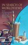 In Search of Worldviews - Andrea B. Rugh - 9781836955429