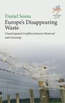 Europe’s Disappearing Waste - Daniel Sosna - 9781836955511