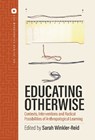 Educating Otherwise - Sarah Winkler-Reid - 9781836955573