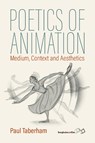 Poetics of Animation - Paul Taberham - 9781836955856