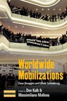 Worldwide Mobilizations - Don Kalb ; Massimiliano Mollona - 9781836956891