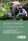 Elephant Welfare in Global Tourism - Eric (Retired Laws ; Dr David W (Colorado State University Knight ; Dr Timothy (Macau University of Science and Technology) Lee - 9781836990079