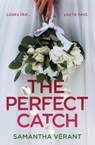The Perfect Catch - Samantha Vérant - 9781837000159