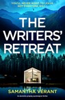 The Writers' Retreat: An Absolutely Gripping Thriller - Samantha Vérant - 9781837000210