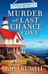 Griswell, K: Murder at Last Chance Cove - Kim Griswell - 9781837000715