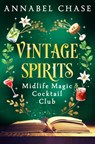 Vintage Spirits - Annabel Chase - 9781837002047