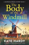 The Body at the Windmill: An Addictive and Unputdownable Cozy Mystery - Pamela Brooks - 9781837002740