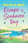 Escape to Seahaven Bay - Nicola May - 9781837003181