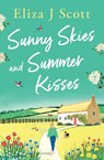 Sunny Skies and Summer Kisses - Eliza J Scott - 9781837003662